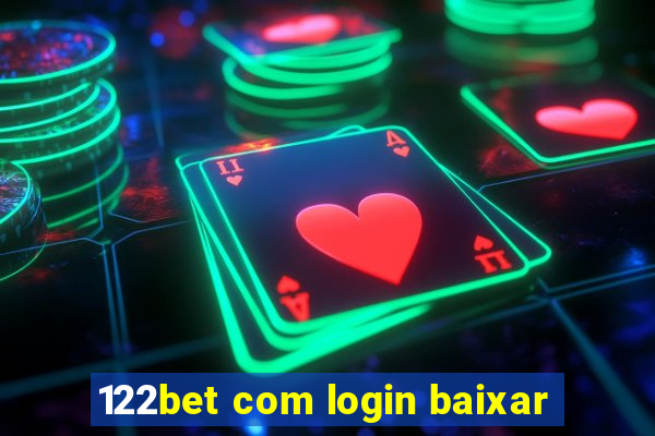 122bet com login baixar